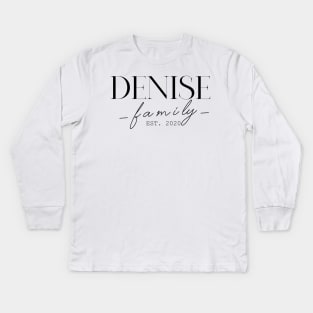 Denise Family EST. 2020, Surname, Denise Kids Long Sleeve T-Shirt